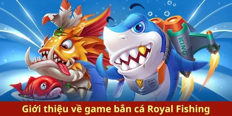 Chơi Bắn Cá Royal Fishing Tại Asia99 Hốt Bạc Tỷ Về Túi Ngay Hôm Nay
